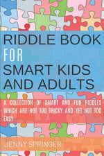 Book cover for Riddle book for Smart kids and Adults: Riddle book with tricky and brain bewildering riddles for teens, adults, kids and riddles for kids age 7, 9-12