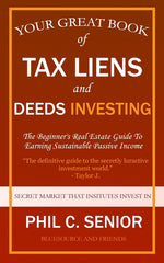 Book cover for Your Great Book Of Tax Liens And Deeds Investing: The Beginner's Real Estate Guide To Earning Sustainable Passive Income