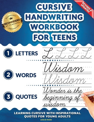 Book cover for Cursive Handwriting Workbook for Teens: Learning Cursive with Inspirational Quotes for Young Adults, 3 in 1 Cursive Tracing Book Including over 130 Pa