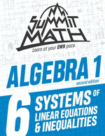 Book cover for Summit Math Algebra 1 Book 6: Systems of Linear Equations and Inequalities