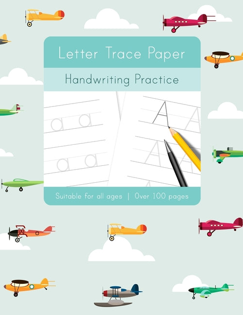 Book cover for Letter Trace Paper Handwriting Practice: Learn to write activity workbooks, abc alphabet writing paper lines. All ages, adults, teens, kids, preschool