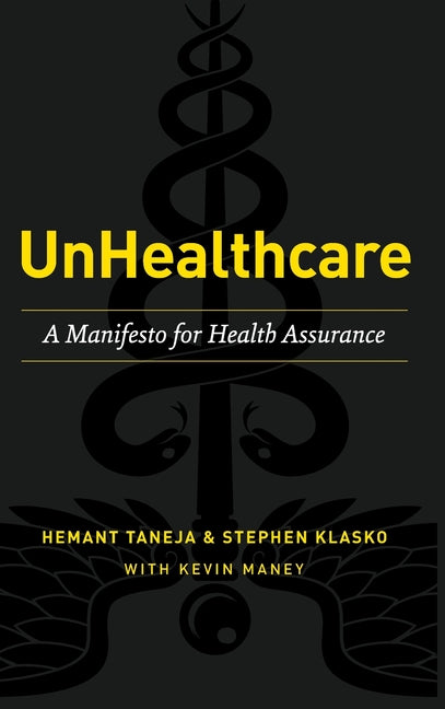 Book cover for UnHealthcare: A Manifesto for Health Assurance