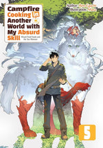 Book cover for Campfire Cooking in Another World with My Absurd Skill: Omnibus 5 (Light Novel): Volume 5