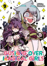 Book cover for Gushing Over Magical Girls: Volume 9 (Manga)
