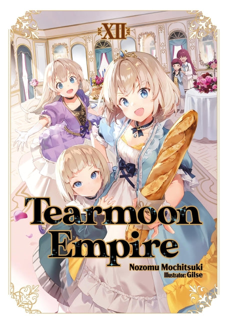 Book cover for Tearmoon Empire: Volume 12 (Light Novel)