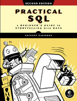Book cover for Practical Sql, 2nd Edition: A Beginner's Guide to Storytelling with Data