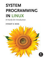 Book cover for System Programming in Linux: A Hands-On Introduction