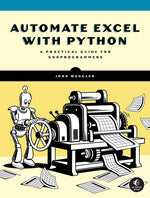 Book cover for Automate Excel with Python: A Practical Guide for Nonprogrammers