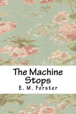 Book cover for Machine Stops and Other Stories