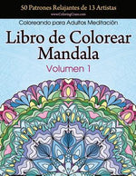 Book cover for Libro de Colorear Mandala: 50 Patrones Relajantes de 13 Artistas, Coloreando para Adultos Meditación, Volumen 1
