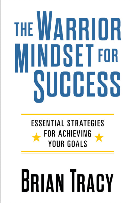 Book cover for Warrior Mindset for Success: Essential Strategies for Achieving Your Goals