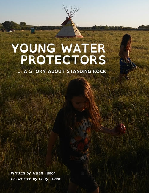 Book cover for Young Water Protectors: A Story About Standing Rock