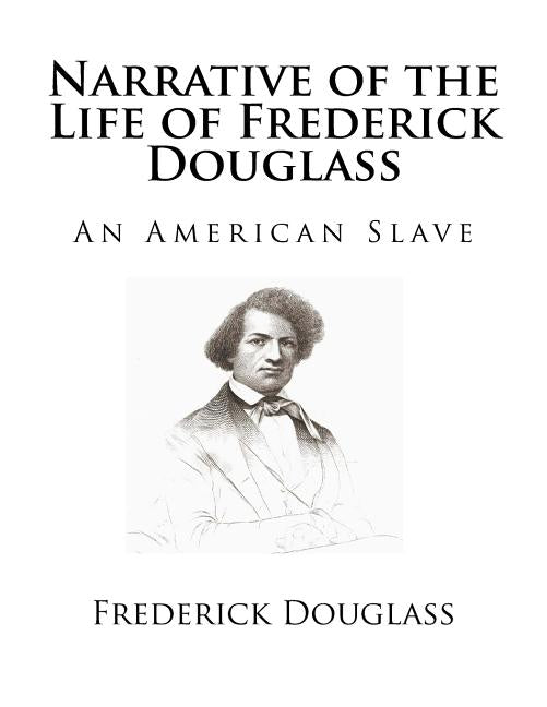 Book cover for Narrative of the Life of Frederick Douglass: An American Slave