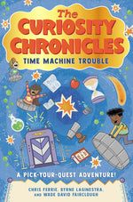 Book cover for Curiosity Chronicles: Time Machine Trouble
