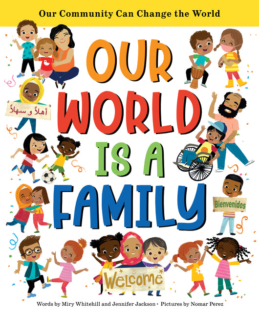 Book cover for Our World Is a Family: Our Community Can Change the World