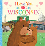 Book cover for I Love You as Big as Wisconsin