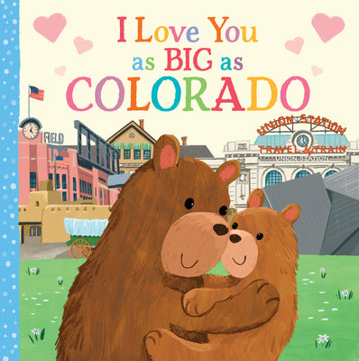 Book cover for I Love You as Big as Colorado
