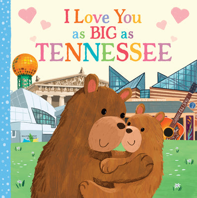 Book cover for I Love You as Big as Tennessee