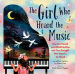 Book cover for The Girl Who Heard the Music: How One Pianist and 85,000 Bottles and Cans Brought New Hope to an Island