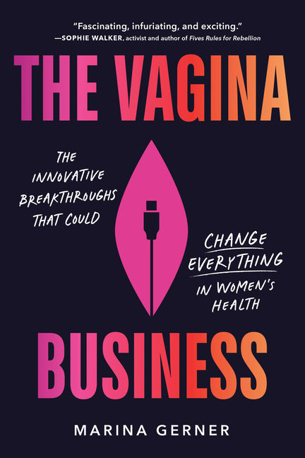 Book cover for Vagina Business: The Innovative Breakthroughs That Could Change Everything in Women's Health