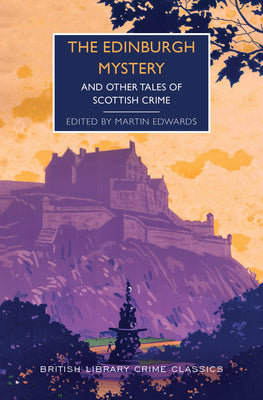 Book cover for The Edinburgh Mystery: And Other Tales of Scottish Crime