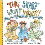 Book cover for This Skirt Won't Work!: How Women Athletes Changed Their Clothes and Changed the Game