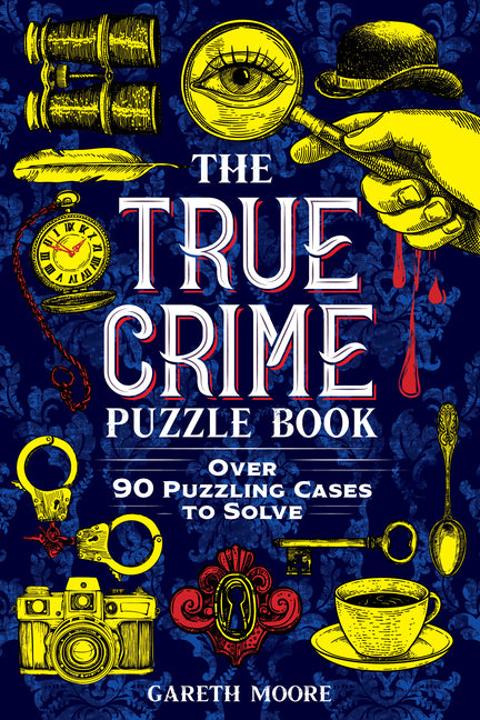 Book cover for True Crime Puzzle Book: Over 90 Puzzling Cases to Solve
