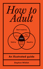 Book cover for How to Adult: An Illustrated Guide