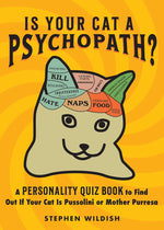 Book cover for Is Your Cat a Psychopath?: A Personality Quiz Book to Find Out If Your Cat Is Pussolini or Mother Purresa