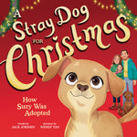 Book cover for A Stray Dog for Christmas: How Suzy Was Adopted