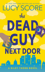 Book cover for The Dead Guy Next Door: A Riley Thorn Novel
