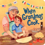 Book cover for When Grandmas Cook: In the Kitchen with Grandmas, Nonnas, and Abuelas