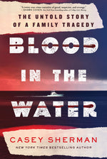 Book cover for Blood in the Water: The Untold Story of a Family Tragedy