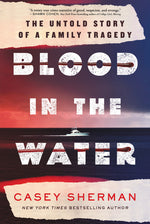 Book cover for Blood in the Water: The Untold Story of a Family Tragedy