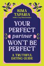 Book cover for Your Perfect Partner Won't Be Perfect: A Truthful Dating Guide