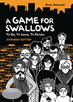 Book cover for A Game for Swallows: To Die, to Leave, to Return: Expanded Edition