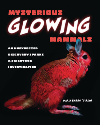 Book cover for Mysterious Glowing Mammals: An Unexpected Discovery Sparks a Scientific Investigation