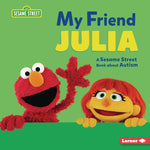 Book cover for My Friend Julia: A Sesame Street (R) Book about Autism