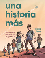 Book cover for Una Historia Más (Just Another Story): Un Relato Gráfico de Migración (a Graphic Migration Account)