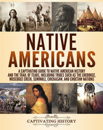 Book cover for Native Americans: A Captivating Guide to Native American History and the Trail of Tears, Including Tribes Such as the Cherokee, Muscogee