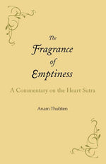 Book cover for The Fragrance of Emptiness: A Commentary on the Heart Sutra