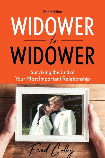 Book cover for Widower to Widower: Surviving the End of Your Most Important Relationship