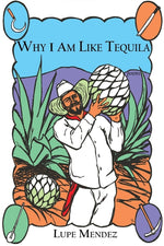 Book cover for Why I Am Like Tequila