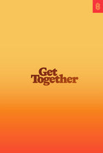 Book cover for Get Together: How to Build a Community with Your People