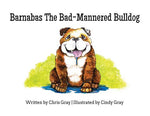 Book cover for Barnabas The Bad-Mannered Bulldog