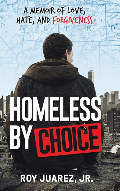 Book cover for Homeless by Choice: A Memoir of Love, Hate, and Forgiveness
