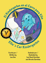 Book cover for Kindergarten en el Carro para Ellie / Ellie's Car Kindergarten (Bilingual Spanish / English)