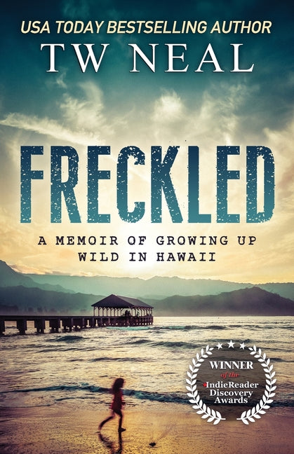 Book cover for Freckled: A Memoir of Growing Up Wild In Hawaii