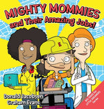 Book cover for Mighty Mommies and Their Amazing Jobs: A STEM Career Book for Kids