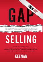 Book cover for Gap Selling: Getting the Customer to Yes: How Problem-Centric Selling Increases Sales by Changing Everything You Know About Relatio